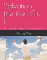 Salvation the free Gift !: B08KBMLG57 Book Cover