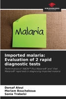 Imported malaria: Evaluation of 2 rapid diagnostic tests 620826667X Book Cover