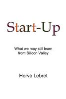 Start-up: What we may still learn from Silicon Valley