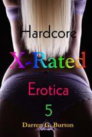 X-Rated Hardcore Erotica 5 1500631388 Book Cover
