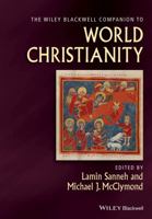The Wiley Blackwell Companion to World Christianity 1405153768 Book Cover