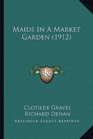 Maids in a Market Garden 1241232415 Book Cover