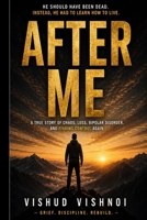 After Me: A True Story of Chaos, Loss, Bipolar Disorder, and Finding Control Again B0GZDGVMJG Book Cover