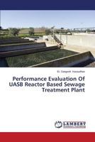 Performance Evaluation of Uasb Reactor Based Sewage Treatment Plant 365951845X Book Cover