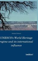 UNESCO's World Heritage Regime and Its International Influence 3849117693 Book Cover