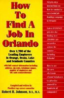 How to Find a Job in Orlando 0965055248 Book Cover