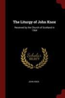 The Liturgy of John Knox 1606083058 Book Cover