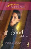 The Good Neighbor 0373443137 Book Cover