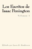 Los Escritos de Isaac Penington: Volumen 1 (MSF Early Quaker Series) 1979136513 Book Cover