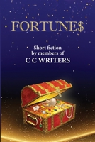 FORTUNE$: Short Fiction by Members of C C Writers B0BW2RY4QJ Book Cover