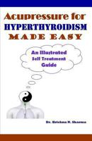 Acupressure for Hypothyroidism Made Easy 1492775126 Book Cover