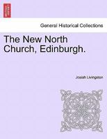 The New North Church, Edinburgh 1241606803 Book Cover