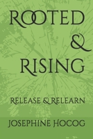 Rooted & Rising: Release & Relearn B0FHDWDC5M Book Cover