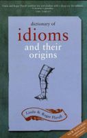 Dictionary of Idioms and Their Origins 1856263681 Book Cover