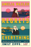 Amelia Waxler Regrets Everything: A Novel (Dial Delights) 059397915X Book Cover