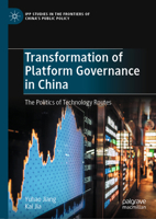 Transformation of Platform Governance in China: The Politics of Technology Routes 9819964555 Book Cover