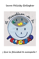 La Miscelanea de La Felicidad: Que La Felicidad Te Acompane ! 2955282723 Book Cover