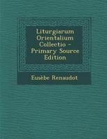 Liturgiarum Orientalium Collectio 1018391932 Book Cover