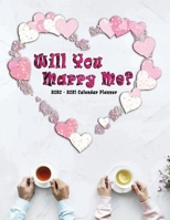 Will you Marry Me? 2020 - 2021 Calendar Planner: Proposal Idea | Nifty 2 years Organizer | Monthly Weekly Daily | Agenda Schedule Logbook Academic |  Warm Couple Tea | Yes I Do 1695255437 Book Cover