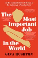 The Most Important Job In The World 176098406X Book Cover