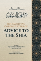 Ibn Taymiyya's Cordial Letter of Advice to the Shia B0C91WZQWM Book Cover