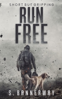 RUN FREE: SHORT BUT GRIPPING 1805411071 Book Cover