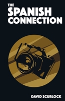 The Spanish Connection (The Eneko Sora Detective) 1738469743 Book Cover