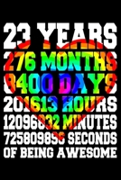 23 Years Of Being Awesome: Blank Lined Journal, Colourful Heart, Happy 23rd Birthday Notebook, Logbook, Diary, Perfect Gift For 23 Year Old Boys And Girls 1706333889 Book Cover