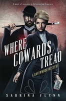 Where Cowards Tread 1955207143 Book Cover
