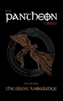 The Pantheon Codex: The Silent Knowledge B08DSYSQSR Book Cover