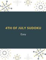 4th of July Sudoku: Easy Level Sudoku Puzzles 1097978885 Book Cover