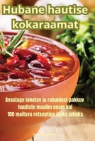 Hubane hautise kokaraamat (Estonian Edition) 1835642918 Book Cover