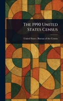 The 1990 United States Census 1022906550 Book Cover
