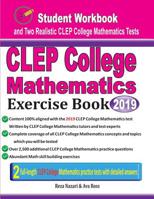 CLEP College Mathematics Exercise Book : Student Workbook and Two Realistic CLEP College Mathematics Tests 1970036818 Book Cover