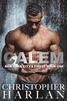 Calem: Book 1 in the New York's Finest Series 1975984110 Book Cover