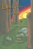 Bark Of The Tree: A Lazy Dog Mystery 1572493674 Book Cover