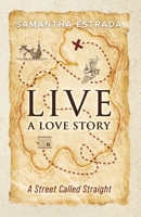 Live a Love Story: A Street Called Straight 1667865226 Book Cover