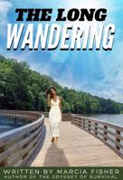 The Long Wandering 0997780428 Book Cover