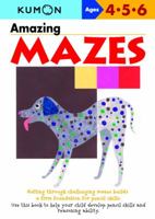Amazing Mazes (Kumon's Practice Books) 4774307106 Book Cover