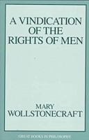 A Vindication of the Rights of Men, in a Letter to the Right Honourable Edmund Burke: Occasioned by His Reflections on the Revolution in France (Classic Reprint) 1573921068 Book Cover