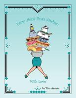 From Aunt Tina's Kitchen with Love 1466348569 Book Cover