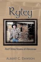 Ryley: And Other Stories of Adventure 1449059554 Book Cover
