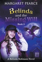 A Belinda Robinson Novel Book 3: Belinda and the Missing Will B09BC73T49 Book Cover
