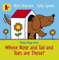 Whose Nose and Tail and Toes Are Those? 1406340979 Book Cover