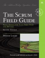 The Scrum Field Guide: Agile Advice for Your First Year and Beyond 0321554159 Book Cover