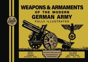 Weapons & Armaments of the Modern German Army 1474539750 Book Cover