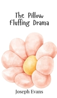 The Pillow Fluffing Drama 9908017144 Book Cover