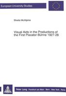 Visual AIDS in the Productions of the First Piscator-Buehne 1927-28 3631431449 Book Cover