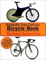 Richard's 21st Century Bicycle Book 1585671126 Book Cover