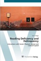 Reading Deficiency and Delinquency: Interactions with Social, Physical, Human and Cultural Capital 3836472635 Book Cover
